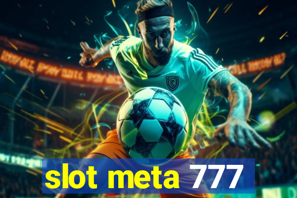 slot meta 777